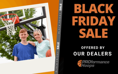 PROformance Hoops® Black Friday Basketball Hoop Deals Offered by Our Dealers